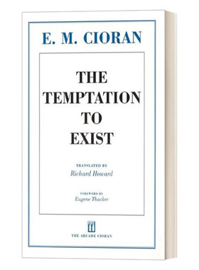 The Temptation to Exist 存在之诱惑  解体概要作者萧沆/齐奥朗 Cioran进口原版英文书籍