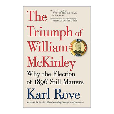 英文原版 The Triumph of William McKinley 威廉·麦金利的胜利 为何1896年大选至今仍重要 英文版 进口英语原版书籍