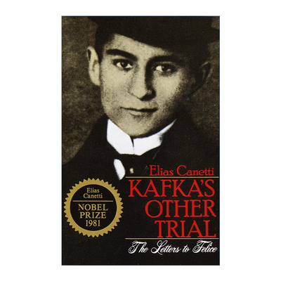 Kafka's Other Trial 另一种审判 关于卡夫卡 Elias Canetti进口原版英文书籍