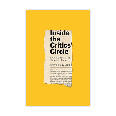 英文原版 Inside the Critics' Circle 在批评家圈子里 不确定时代的书评 文学批评 Phillipa K. Chong 精装 进口英语原版书籍