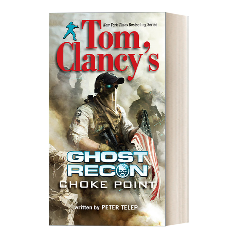 英文原版 Tom Clancy's Ghost Recon 03 Choke Point 彩虹六号 幽灵行动系列3 咽喉点 惊悚悬疑间谍小说 Peter Telep 进口书籍