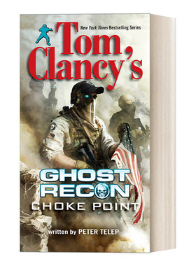 英文原版 Tom Clancy's Ghost Recon 03 Choke Point 彩虹六号 幽灵行动系列3 咽喉点 惊悚悬疑间谍小说 Peter Telep 进口书籍
