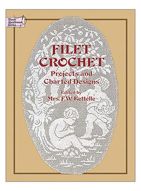 英文原版 Filet Crochet 钩针编织 插图指南 独特图案集 装饰设计 F. W. Kettelle 英文版 进口英语原版书籍