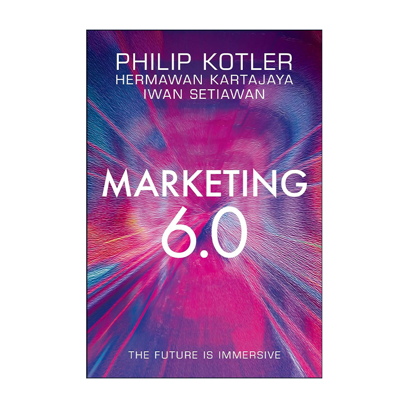 英文原版 Marketing 6.0 营销革命 沉浸式未来 现代营销学之父菲利普科特勒 英文版 进口英语原版书籍