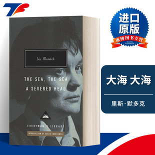 英文原版 A Severed Head/The Sea, The Sea 艾丽丝·默多克 砍掉的头、大海 大海 Everyman精装版 英文版 进口英语原版书籍