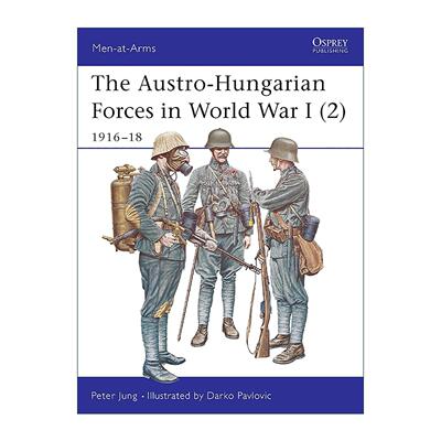 英文原版 The Austro-Hungarian Forces in World War I 2 一战奥匈帝国的军队 1916–18 历史上的军队系列 进口英语原版书籍