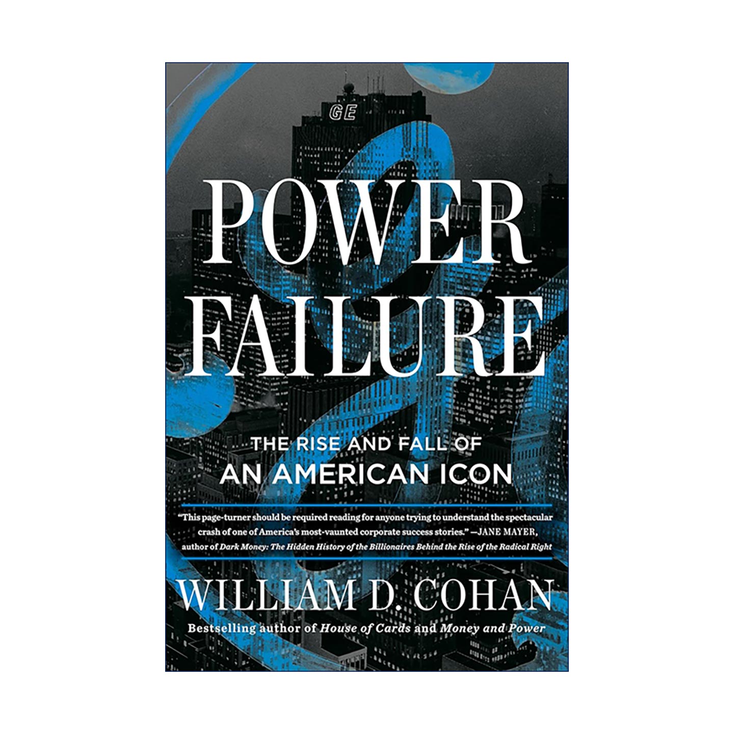 英文原版 Power Failure 通用电气的失败 美国标杆企业的兴衰 纽约时报畅销书 William D. Cohan 精装 英文版 进口英语原版书籍