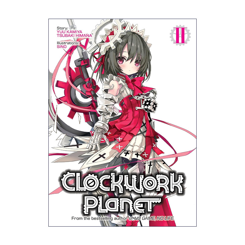 英文原版 Clockwork Planet Vol.2 时钟机关之星2 同名动漫轻小说 榎宫祐 暇奈椿 英文版 进口英语原版书籍