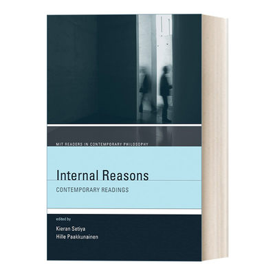 英文原版 Internal Reasons MIT Readers in Contemporary Philosophy 内在原因 现代历史哲学 Kieran Setiya 英文版 进口英语书籍