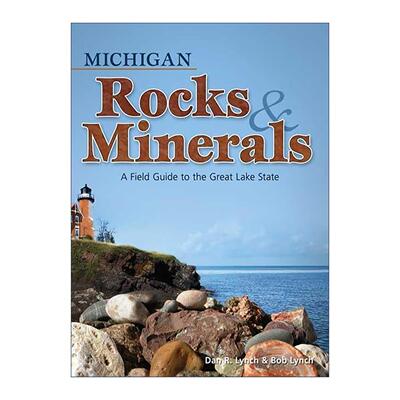 英文原版 Michigan Rocks and Minerals 密歇根岩石和矿物 大湖州图解手册 鉴别指南 Dan R. Lynch 英文版 进口英语原版书籍