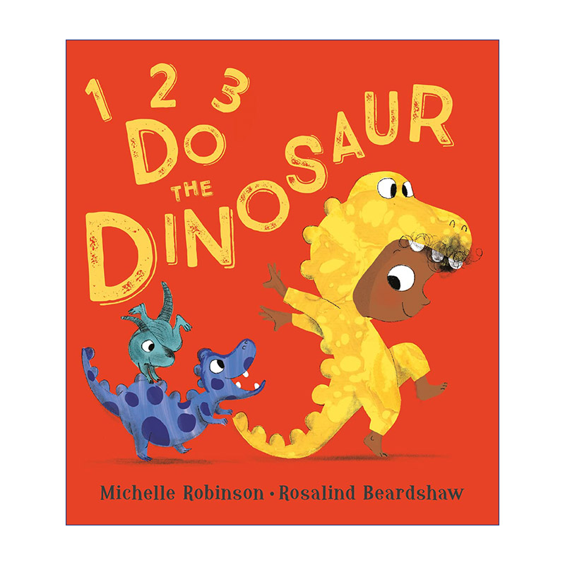 英文原版绘本 1 2 3 Do the Dinosaur 汤姆扮恐龙 Rosalind Beardshaw插画儿童绘本 英文版 进口英语原版书籍