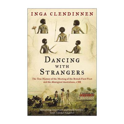 英文原版 Dancing With Strangers 与陌生人共舞 英国舰队与澳大利亚原住民的真实故事 英文版 进口英语原版书籍