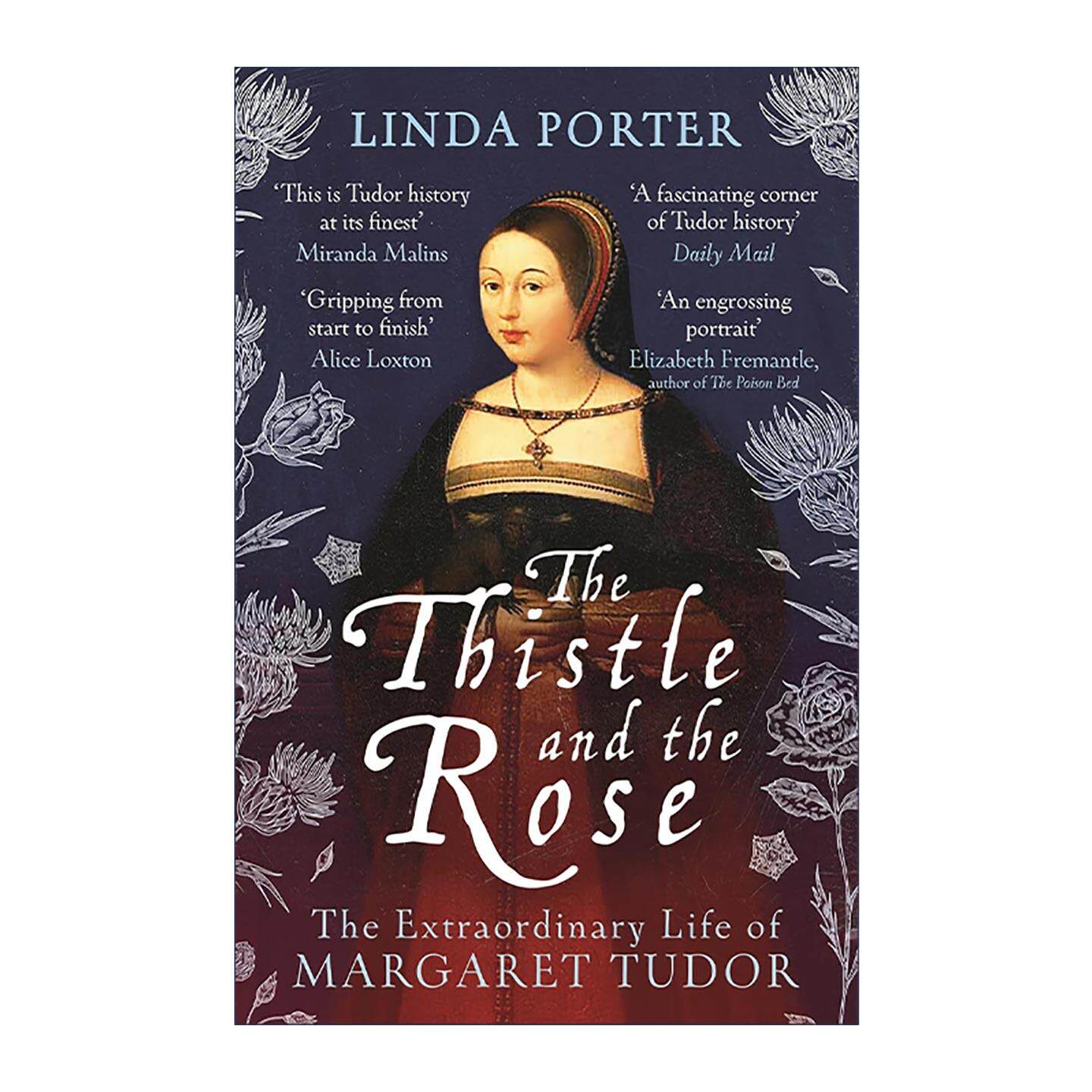 英文原版 The Thistle and The Rose 蓟花与玫瑰 苏格兰詹姆斯四世与英格兰公主玛格丽特·都铎的史诗爱情故事 进口英语原版书籍