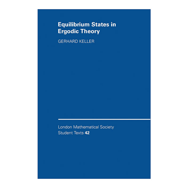 英文原版 Equilibrium States in Ergodic Theory 遍历理论中的平衡态 伦敦数学会学生文本系列 英文版 进口英语原版书籍 书籍/杂志/报纸 科普读物/自然科学/技术类原版书 原图主图