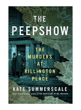 英文原版 The Peepshow 西洋镜 瑞灵顿街谋杀案 英国女性非虚构文学奖提名 千奇百怪的恐惧与狂热作者凯特·萨默斯凯尔 精装英文版