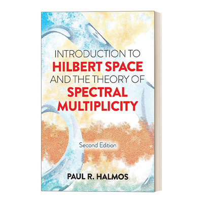 英文原版 Introduction to Hilbert Space and the Theory of Spectral Multiplicity 希尔伯特空间和光谱多重性理论导论第二版