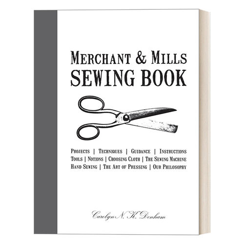 英文原版 Merchant & Mills Sewing Book 英国缝纫品牌Merchant & Mills缝纫之书 缝纫爱好者的入门指南 英文版 进口英语原版书籍