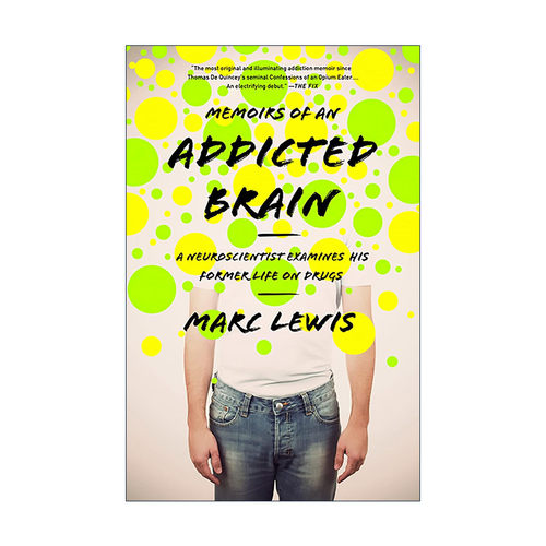 英文原版 Memoirs of an Addicted Brain 疯狂成瘾者 TED脑科学家的戒瘾成功之路 欲望生物学作者Marc Lewis 进口英语原版书籍