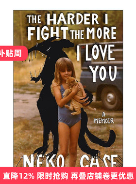 英文原版 The Harder I Fight the More I Love You 妮可·凯斯回忆录 精装 英文版 进口英语原版书籍