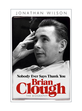 英文原版 Brian Clough Nobody Ever Says Thank You 英格兰传奇名帅布莱恩 克拉夫的传记 足球运动员 英文版进口英语原版书籍