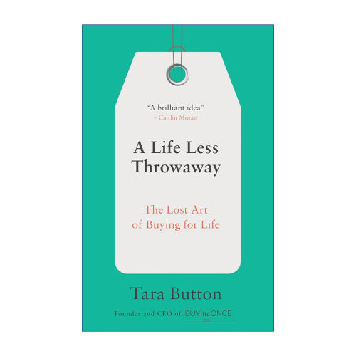 英文原版 A Life Less Throwaway 精准购买 比断舍离更极简 永续的究极之道 Tara Button 英文版 进口英语原版书籍