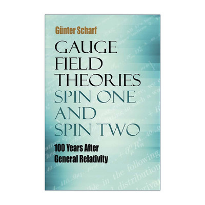 英文原版 Gauge Field Theories Spin One and Spin Two 规范场论 自旋1与2  广义相对论100年后 苏黎世大学物理学教授