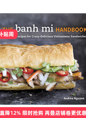 The Banh Mi Handbook 疯狂美味越南三明治手册 精装食谱 Andrea Nguyen进口原版英文书籍