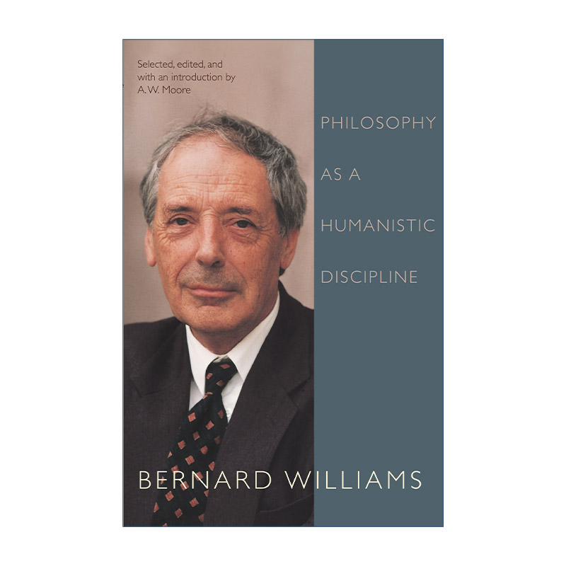 英文原版 Philosophy as a Humanistic Discipline 哲学之为人本主义学科 Bernard Williams 英文版 进口英语原版书籍