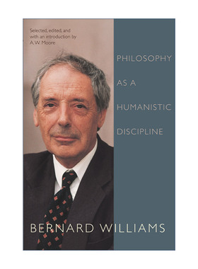 英文原版 Philosophy as a Humanistic Discipline 哲学之为人本主义学科 Bernard Williams 英文版 进口英语原版书籍