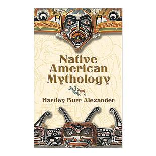 英文版 书籍 Mythology Hartley Burr 原住民传说汇编 American 美洲土著神话 进口英语原版 英文原版 Alexander Native