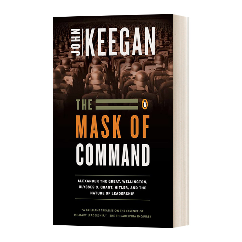 The Mask of Command 命令的面具 领导的意义 John Keegan约翰·基根进口原版英文书籍
