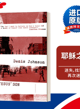 Jesus' Son 耶稣之子 丹尼斯·约翰逊短篇小说集进口原版英文书籍