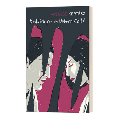 Kaddish For An Unborn Child 给未出生的孩子做安息祷告 凯尔泰斯·伊姆雷进口原版英文书籍