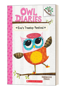 英文原版 Owl Diaries 1 Eva'S Treetop Festival 猫头鹰日记1 伊娃的树梢节 桥梁章节书 儿童分级读物 英文版 进口英语原版书籍