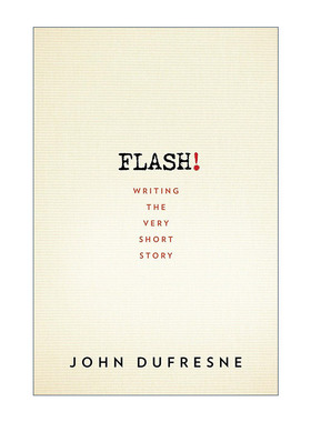 英文原版 FLASH 非常简短的小说写作指南 诺顿 John Dufresne 英文版 进口英语原版书籍