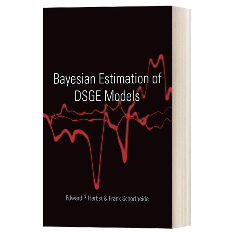 英文原版 Bayesian Estimation of DSGE Models DSGE模型的贝叶斯估计精装 Edward P. Herbst英文版进口英语原版书籍