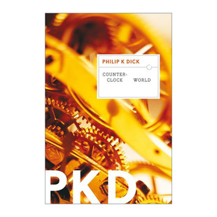 Clock 科幻小说进口原版 World 菲利普迪克 英文书籍 逆时钟世界 Counter