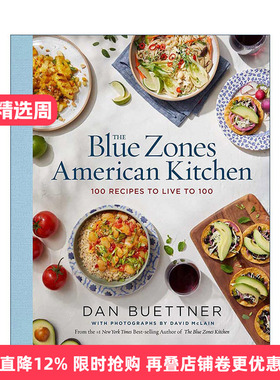 英文原版 The Blue Zones American Kitchen 蓝色地带美国厨房 100个健康食谱让你长命百岁 去幸福的四国找幸福作者Dan Buettner