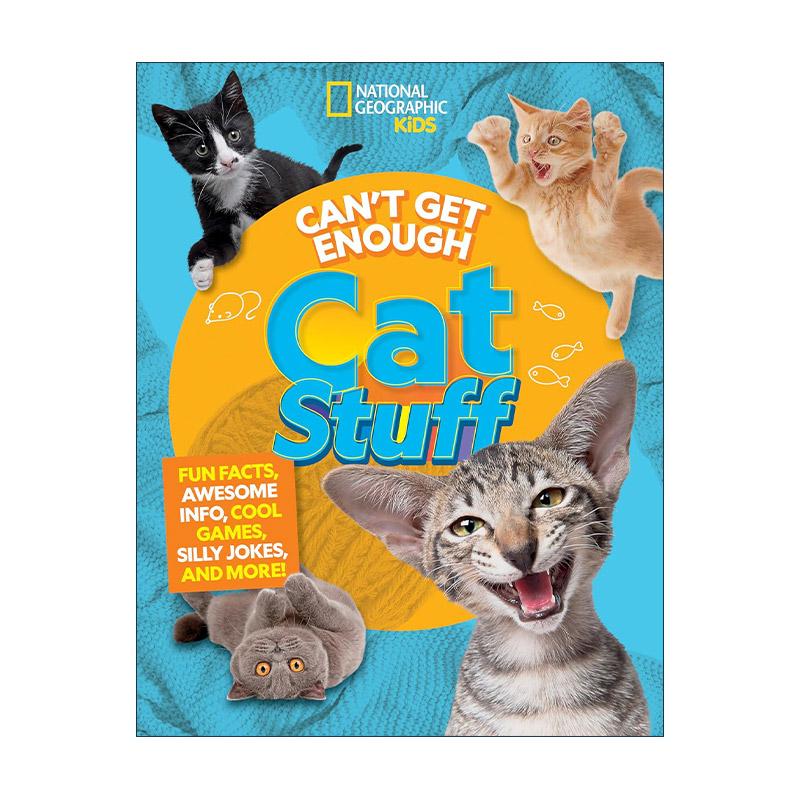 英文原版 Can't Get Enough Cat Stuff 关于猫的知识总是不够 儿童动物科普百科 含笑话 游戏谜题 英文版 进口英语原版书籍