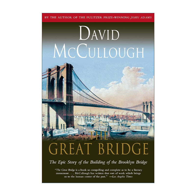 The Great Bridge 了不起的大桥 悬索桥 布鲁克林大桥的史诗故事 大卫麦卡洛进口原版英文书籍