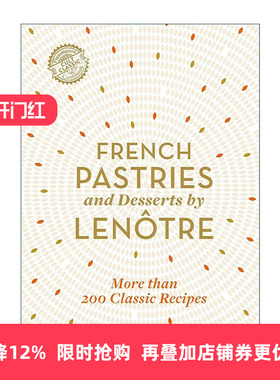 英文原版 French Pastries And Desserts By Lenotre 勒诺特法式糕点和甜点 200多种经典食谱精装 英文版 进口英语原版书籍