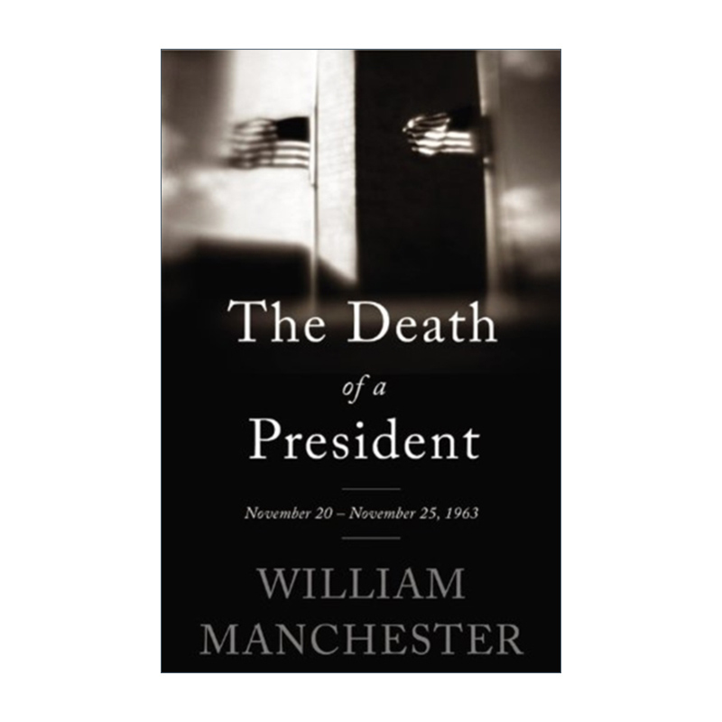 The Death of a President 肯尼迪总统之死 历史学家曼彻斯特进口原版英文书籍