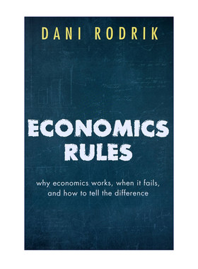 Economics Rules 经济规则: 经济学为何会起效？何时失去作用？任何区分？进口原版英文书籍