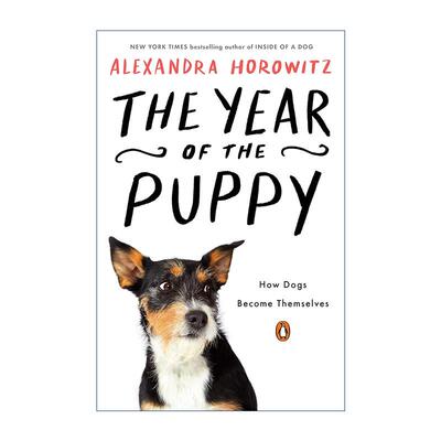 英文原版 The Year of the Puppy 狗狗年 狗如何成为自己 Inside of a Dog作者Alexandra Horowitz 英文版 进口英语原版书籍