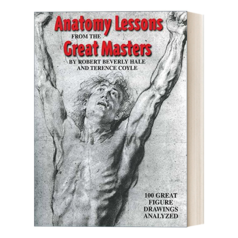 英文原版 Anatomy Lessons From the Great Masters 向大师学绘画 艺用解剖 绘画技巧指南 Robert Beverly Hale 英文版 进口书籍