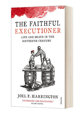 The Faithful Executioner 忠实的刽子手：动荡十六世纪的生死荣辱 乔尔·哈林顿进口原版英文书籍