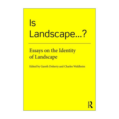 Is Landscape... ? 何为景观？景观本质探源 哈佛大学教授Gareth Doherty进口原版英文书籍