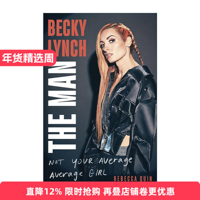 英文原版 Becky Lynch The Man 美国WWE女摔跤手贝基林奇 不平凡的女孩 人物传记 英文版 进口英语原版书籍