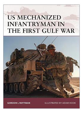 英文原版 US Mechanized Infantryman in the First Gulf War 海湾战争中的美国机械化装备步兵 历史上的战士系列 英文版