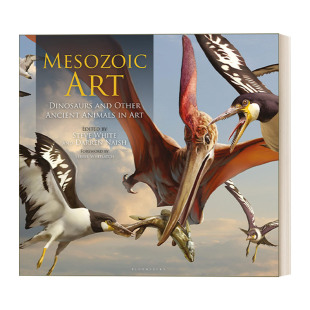 Mesozoic Art 中生代艺术:艺术中的恐龙和其他古代动物 精装进口原版英文书籍